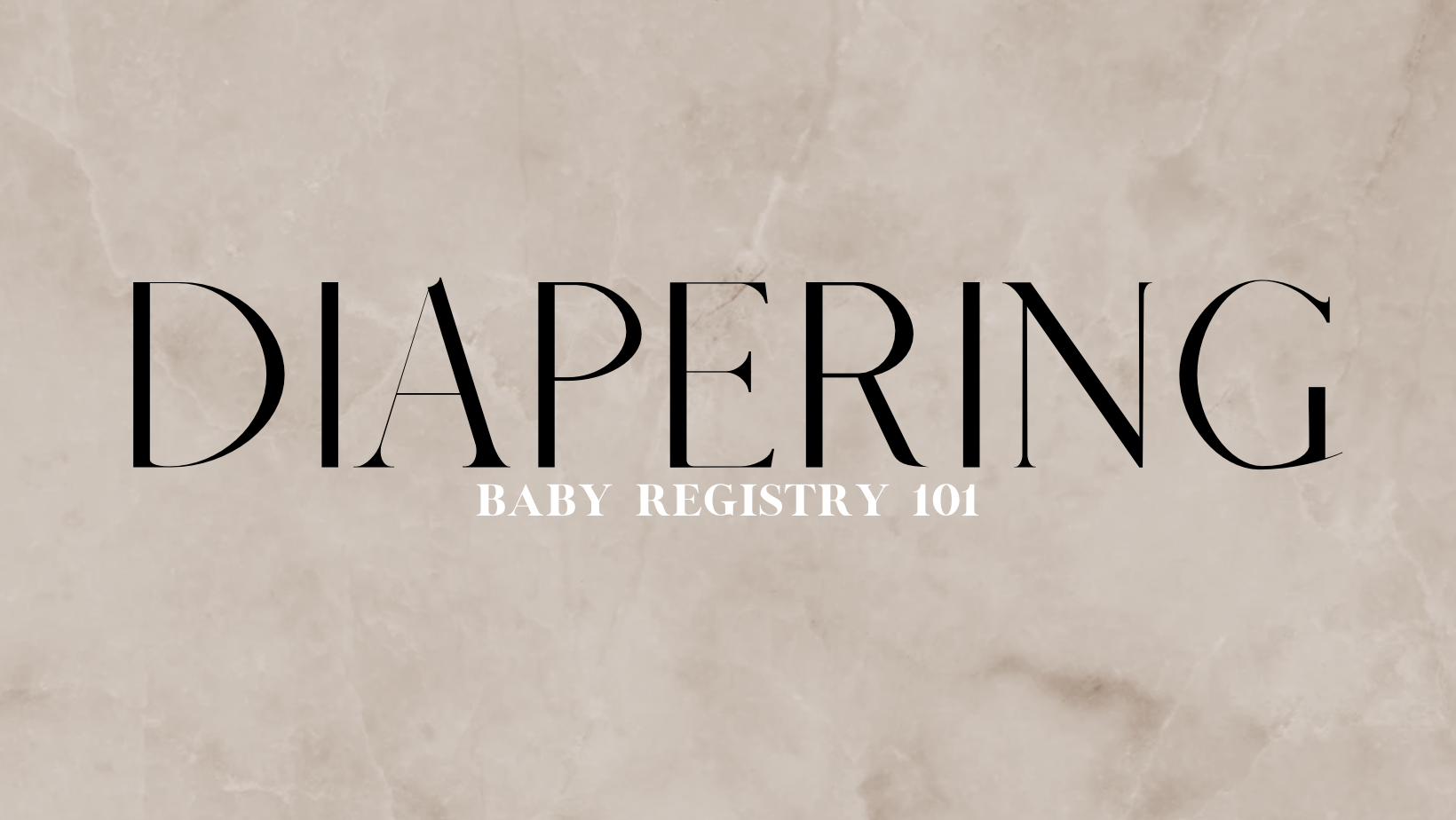 Baby registry hot sale 101